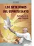 LOS SIETE DONES DEL ESPIRITU SANTO EXPLICADOS POR EL PAPA FRANCISCO