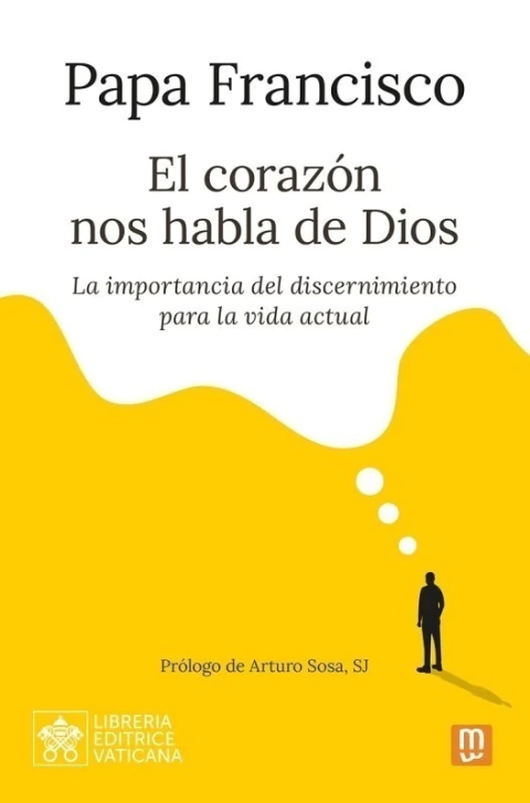 EL CORAZON NOS HABLA DE DIOS LA IMPORTANCIA DEL DISCERNIMIENTO PARA LA VIDA ACTUAL - comprar online