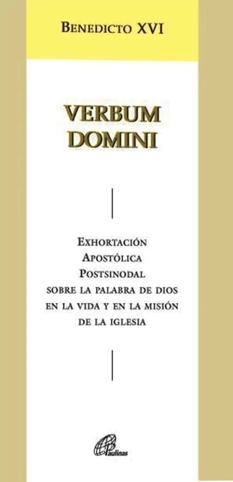 VERBUM DOMINI EXHORTACION APOSTOLICA POSTSINODAL SOBRE LA PALABRA DE DIOS EN LA VIDA Y EN LA MISION DE LA IGLESIA - comprar online