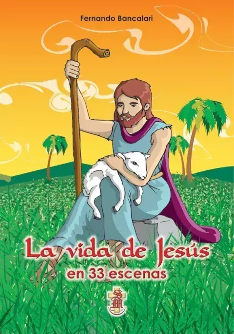LA VIDA DE JESUS EN 33 ESCENAS