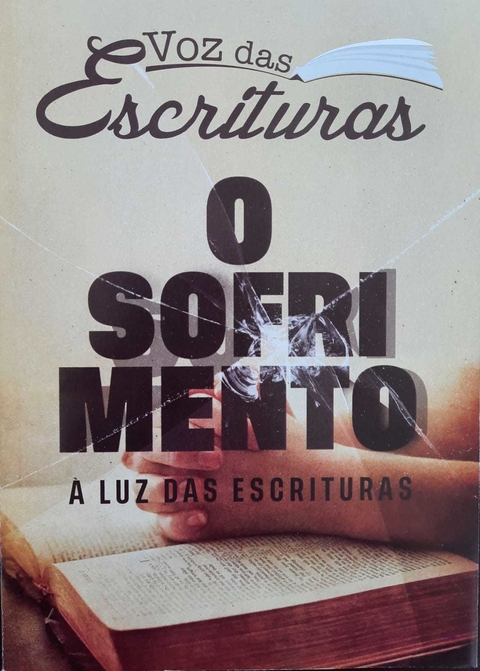 VOZ DAS ECRITURAS - O SOFRIMENTO À LUZ DAS ESCRITURAS - ALUNO