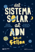 DEL SISTEMA SOLAR AL ADN de Gabriel Gellon