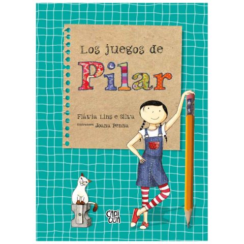 LOS JUEGOS DE PILAR de Flávia Lins e Silva y Joana Penna