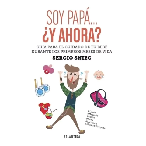 SOY PAPÁ...¿Y AHORA? de Sergio Snieg - comprar online
