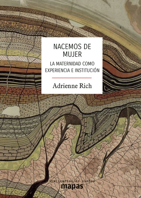 NACEMOS DE MUJER. La maternidad como experiencia e institución. de Adrienne Rich