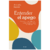 ENTENDER EL APEGO. Un camino para descubrir cómo somos y cómo nos relacionamos. de Annette Kussin