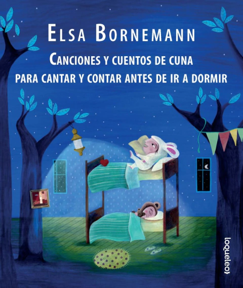CANCIONES Y CUENTOS DE CUNA PARA CANTAR Y CONTAR ANTES DE IR A DORMIR de Elsa Bornemann