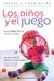 LOS NIÑOS Y EL JUEGO de Francis Rosemberg