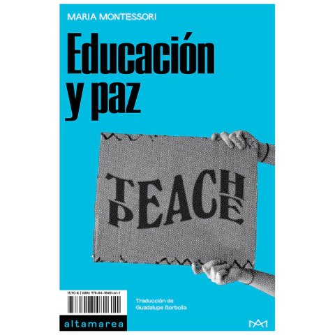 EDUCACIÓN Y PAZ de Maria Montessori