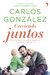 CRECIENDO JUNTOS de Carlos González