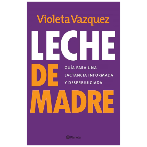 LECHE DE MADRE de Violeta Vazquez. - comprar online