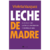 LECHE DE MADRE de Violeta Vazquez. - comprar online