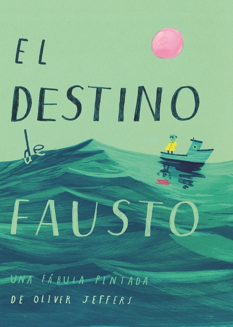 EL DESTINO DE FAUSTO de Oliver Jeffers