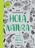 HOLA, NATURA