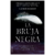 LA BRUJA NEGRA (Las Crónicas de la Bruja Negra 1)