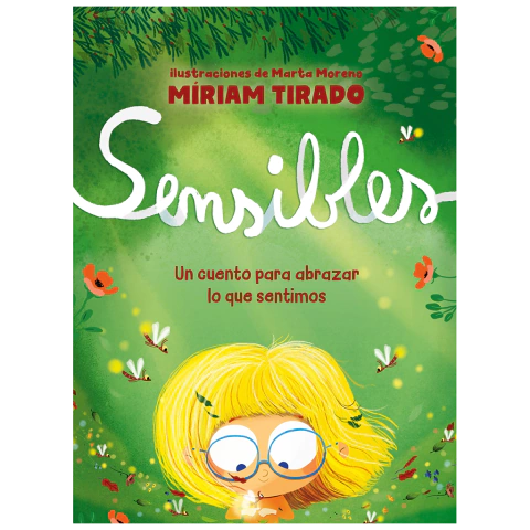 SENSIBLES. Un cuento para abrazar lo que sentimos, de Míriam Tirado - comprar online