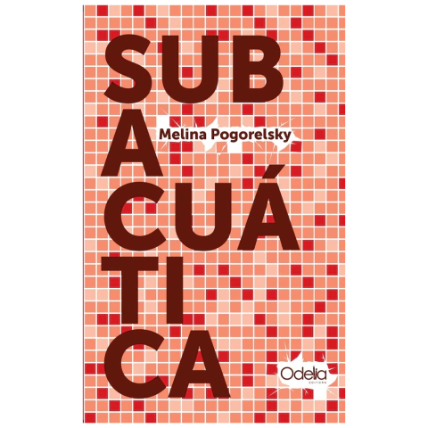 SUBACUÁTICA de Melina Pogorelsky