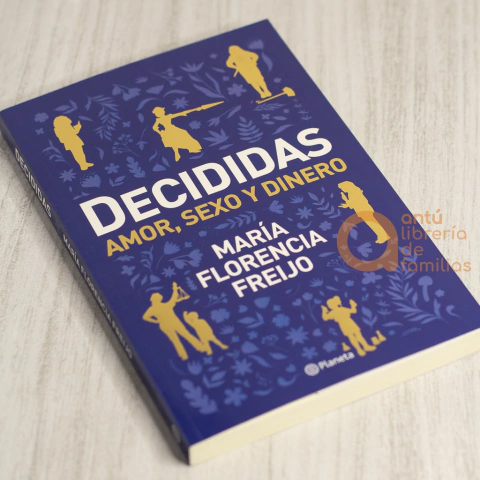 DECIDIDAS de Maria Florencia Freijo