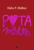 PUTA MADRE de Dalia F. Walker