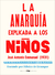 LA ANARQUÍA EXPLICADA A LOS NIÑOS