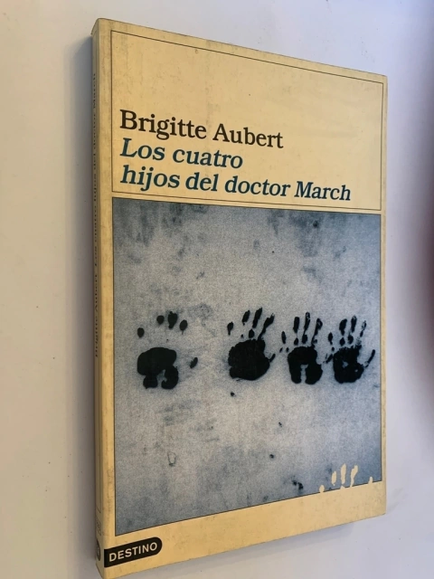 Los cuatro hijos del Doctor March - Brigitte Aubert