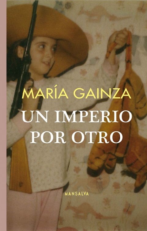 Un imperio por otro - María Gainza