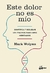Este dolor no es mío / Identifica y resuelve los traumas familiares heredados - Mark Wolynn