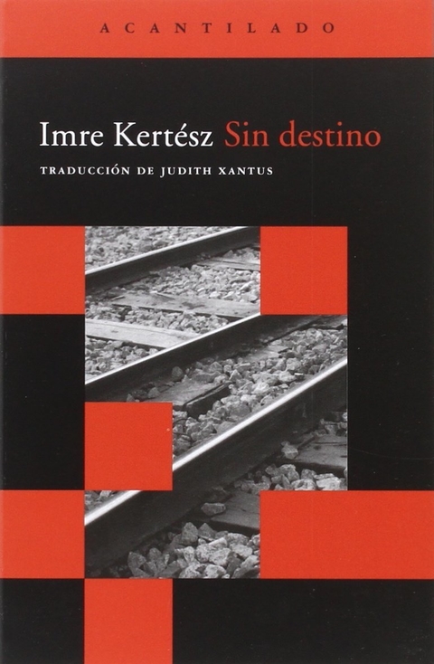 Sin destino - Imre Kertész