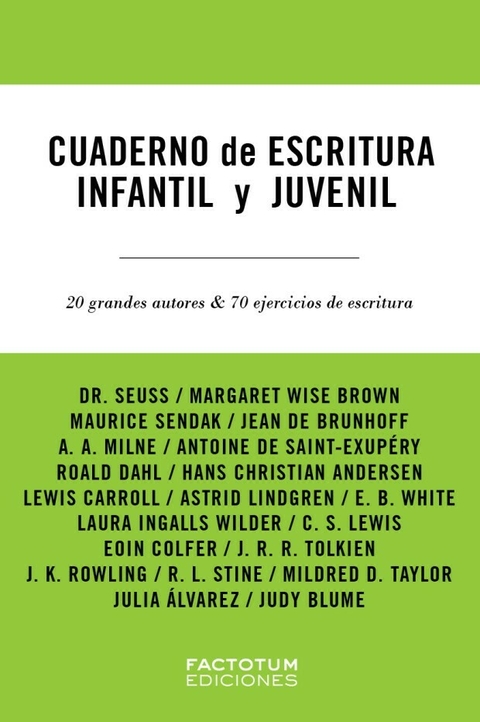 Cuaderno de escritura infantil y juvenil / 20 grandes autores y 70 ejercicios de escritura - Wes Magee