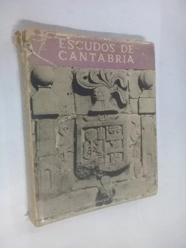 Escudos de Cantabria/Tomo V/ Valles de Soba, Ruesga, PAS, Liendo, Guriezon y Provincia de Liébana - Instituto Cultural de Cantabria,1983