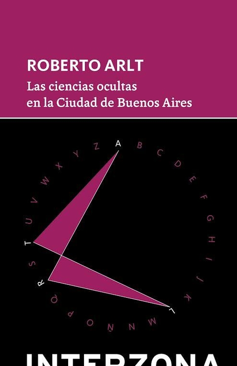 Las ciencias ocultas en la ciudad de Buenos Aires - Roberto Arlt