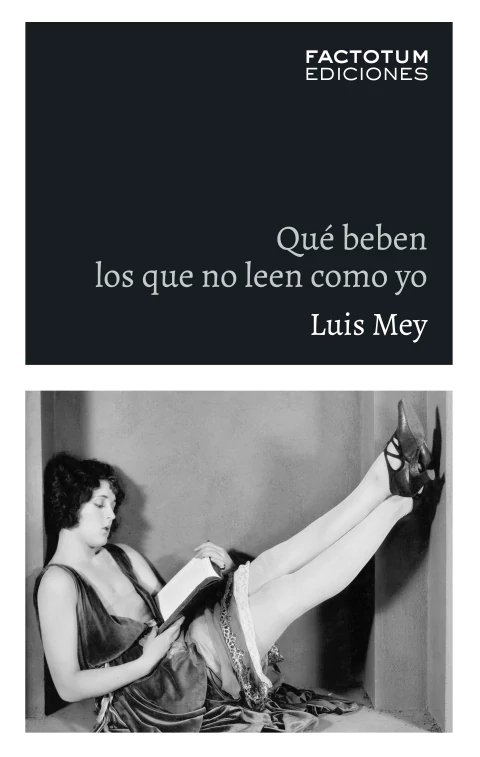Qué beben los que no leen como yo - Luis Mey