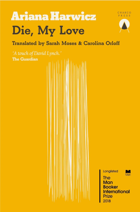 Die, My Love - Ariana Harwicz