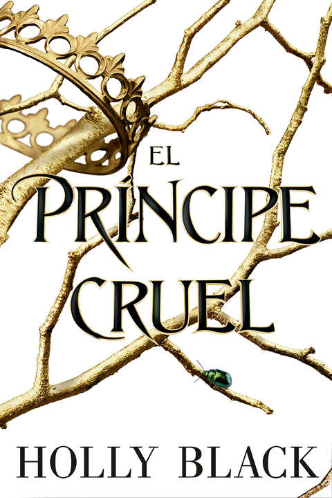 El príncipe cruel - Holly Black