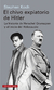 El chivo expiatorio de Hitler / La historia de Herschel Grynszpan y el inicio del Holocausto - Stephen Koch