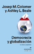 Democracia y globalización / Ira, miedo y esperanza - Josep Maria Colomer / Ashley L. Beale