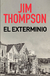 El exterminio - Jim Thompson