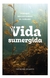 Vida sumergida - Catalina Velasco