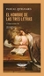 El hombre de las tres letras / Último reino XI - Pascal Quignard