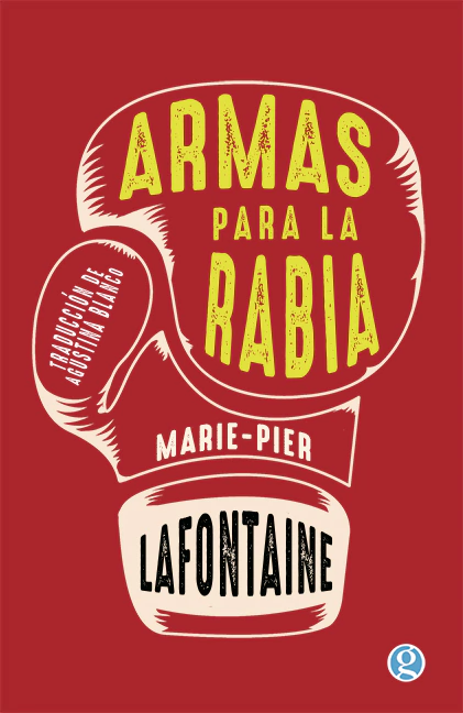 Armas para la rabia - Marie-Pier Lafontaine
