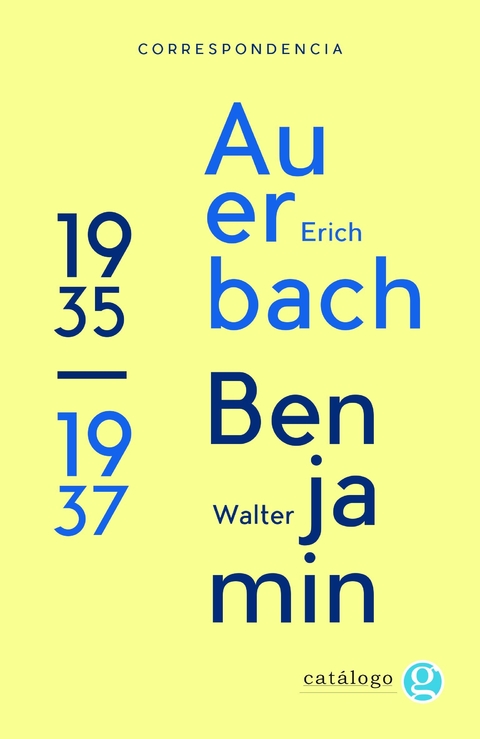 Correspondencia Walter Benjamin - Erich Auerbach - Walter Benjamin