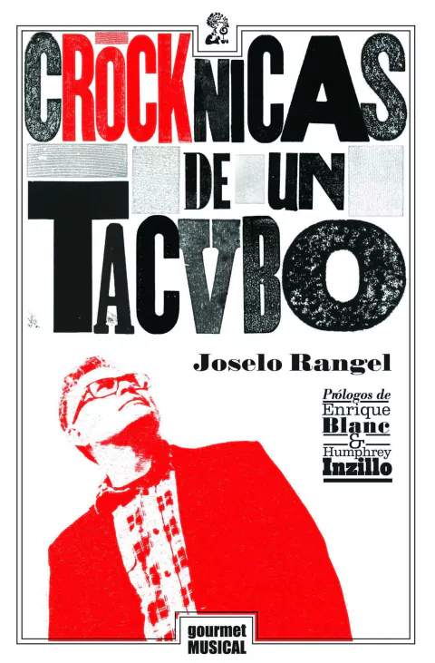 Crócknicas de un tacvbo - Joselo Rangel