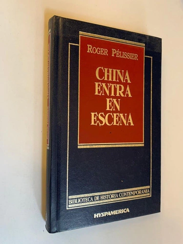 China entra en escena - Roger Pelissier