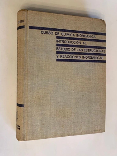 Curso de Quimica Inorganica - Introducción al estudio de las estructuras y reacciones inorgánicas - Edwin Gould