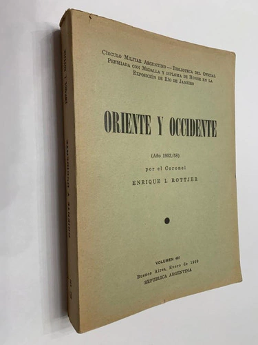 Oriente y Occidente - Coronel Enrique L Rottjer