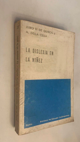 La dislexia en la niñez - Julio Bernaldo Quirós y M.Della Cella