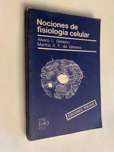 Nociones de fisiología celular - Alvaro L. Gimeno y Martha de A.F. Gimeno