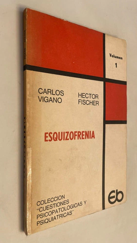 Esquizofrenia - Carlos Vigano / Héctor Fischer