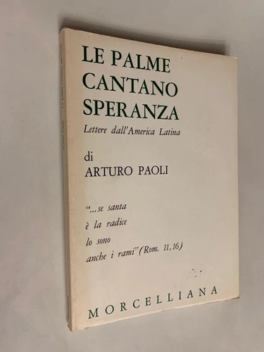 Le palme cantano speranza - Arturo Paoli