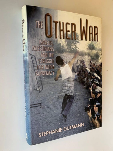 Stephnanie Gutmann The Other War Israelis Palestinians